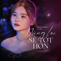 Dừng Lại Sẽ Tốt Hơn (SS Remix) - Single - Thanh Thanh, ViAM & MeMe Media