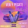 VEN y PÉGATE (feat. slowly) - Single