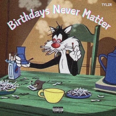 Birthdays Never Matter - EP