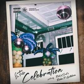 Celebration (feat. RichXSoul & Richie P. Goldchain) Cardiac Da Pulse