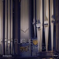 Fugue in D Minor - Single - Reductio