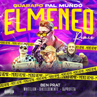 Guarapo Pal Mundo (El Meneo) (feat. Dike el Demente, DJ Profeta & White Lion) - Single