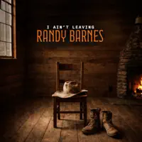 I Ain't Leaving — Randy Barnes