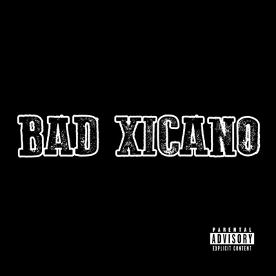 Bad Xicano - EP