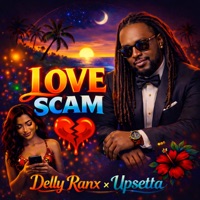 Love Scam - Single - Delly Ranx & Upsetta