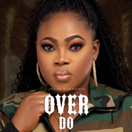 OVER DO Joyce Blessing