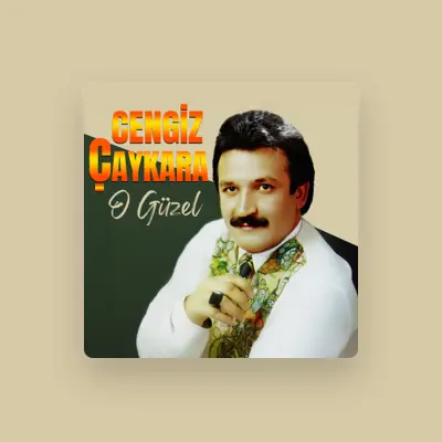 Listen to Cengiz Çaykara, watch music videos, read bio, see tour dates & more!