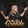 Adriana Aguiar - Meu Deus é Grande