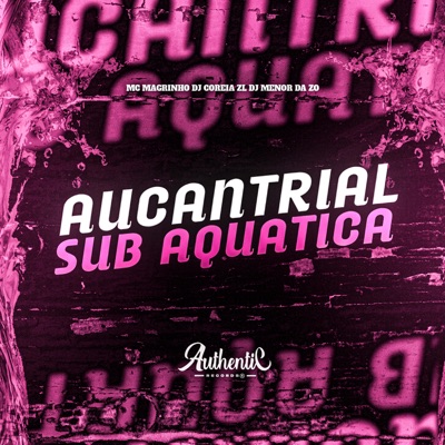 Aucantrial Sub Aquatica (feat. Mc Magrinho) - Single