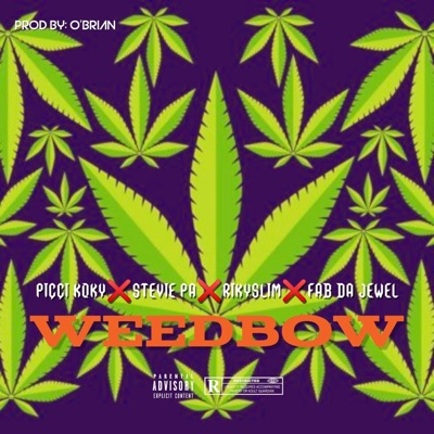 Weedbow (feat. Picci koky, Stevie Pa & Riky slim) - Single