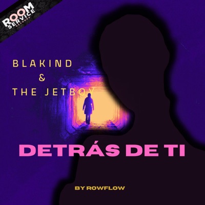 DETRÁS DE TI (feat. BLAKIND & THE JETBOY) [HOME STUDIO OFICIAL] - Single