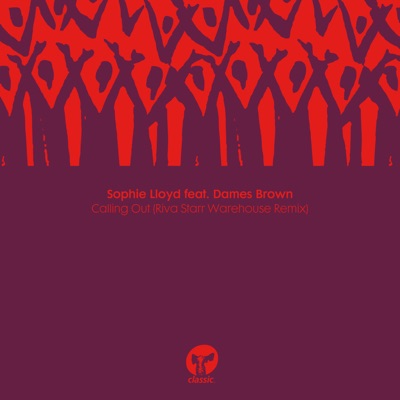 Calling Out (feat. Dames Brown) [Riva Starr Warehouse Remix] - Single