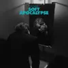 Soft Apocalypse