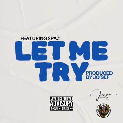 Let Me Try (feat. Spaz) - Single