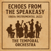 Echoes from the Speakeasy (1920s Instrumental Jazz)