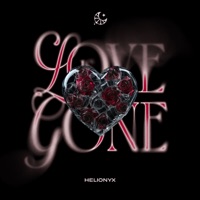 Love is Gone - Single - Helionyx