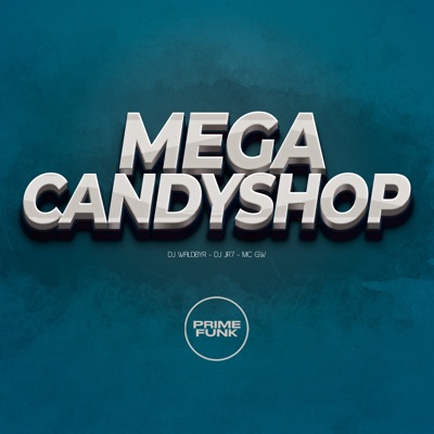 Mega Candyshop (feat. Prime Funk) - Single