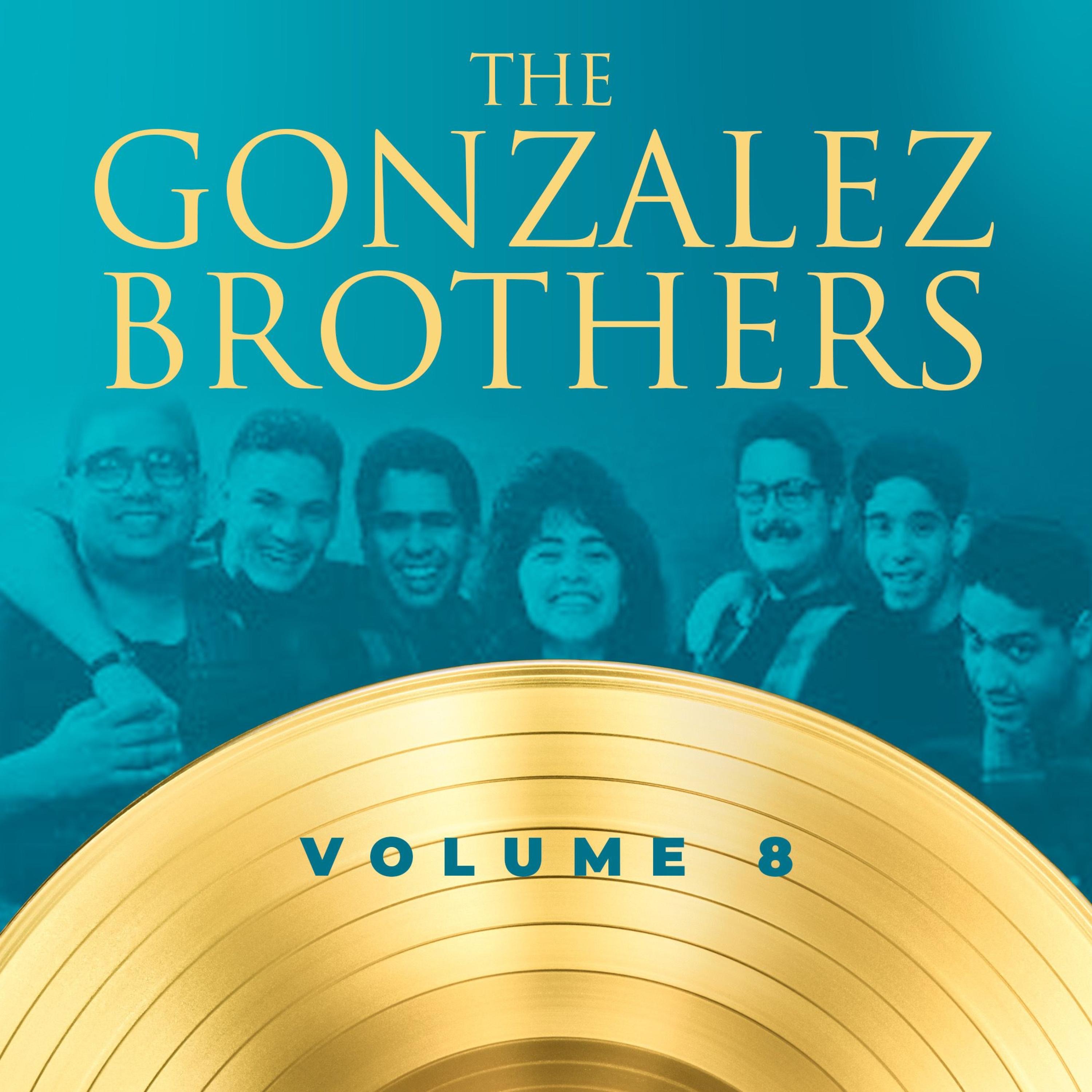 The Gonzalez Brothers Vol 8 - EP
