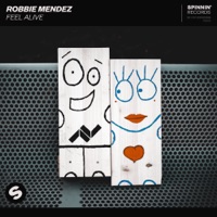 Feel Alive (Extended Mix) - Single - Robbie Mendez