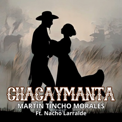Chacaymanta (feat. Nacho Larralde) - Single