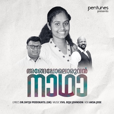 Angeppoloruvan Nadha (feat. Aksa Jose) - Single