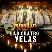 Las 4 velas — Los Grandes Potrillos Del Bajio