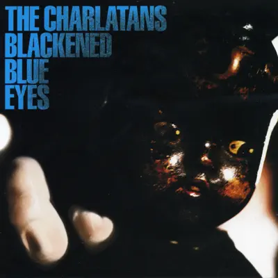 Blackened Blue Eyes - Single - The Charlatans