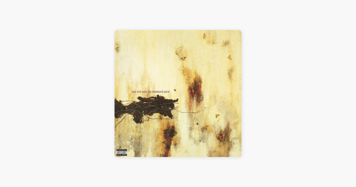 The Downward Spiral By Nine Inch Nails On Apple Music The Downward Spiral By Nine Inch Nails On Apple Music