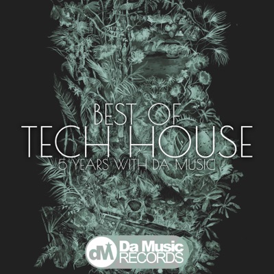 Best Of Tech House Dmr 5 Years
