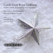 Carols from Royal Holloway - The Choir of Royal Holloway & Rupert Gough