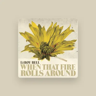 Listen to Le Roy Bell, watch music videos, read bio, see tour dates & more!