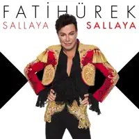 Sallaya Sallaya — Fatih Ürek