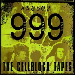 The Cellblock Tapes - 999