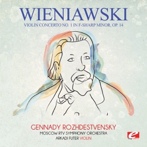 Wieniawski: Violin Concerto No. 1 in F-Sharp Minor, Op. 14 (Remastered) - EP