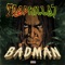 Badman - Tropkillaz lyrics