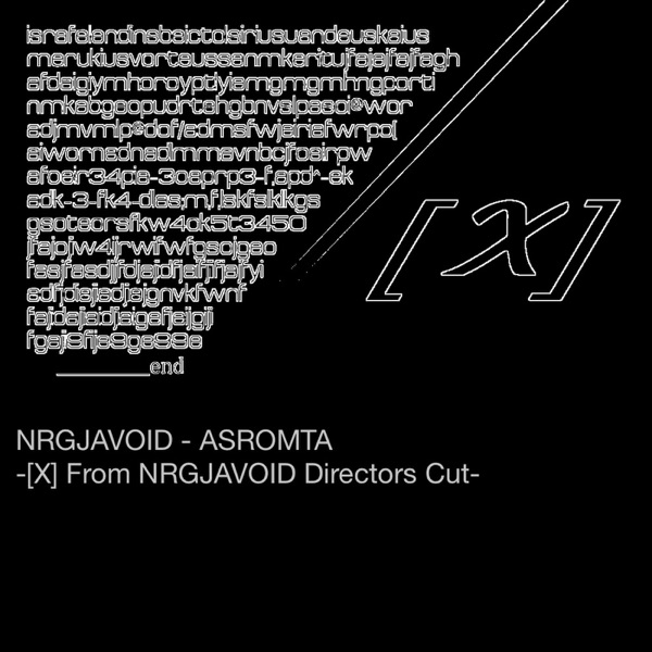 Asromta-X-Next: from Nrgjavoid Directors Cut (Voyage Viomehanika Meets Nrgjavoid)