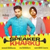 Speaker Kharku - Single