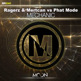 Mechanic Ragerz, Mertcan & Phat Mode