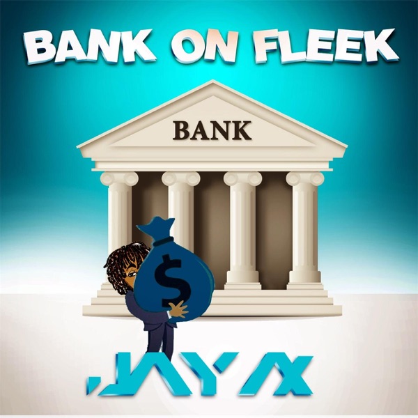 Bank on Fleek (Radio Version) - Single - Jay Ax