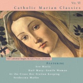 The Cathedral Singers, Richard Proulx (conductor) - Ave Maria