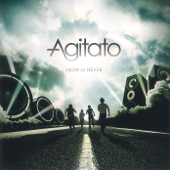 NOW or NEVER - Agitato