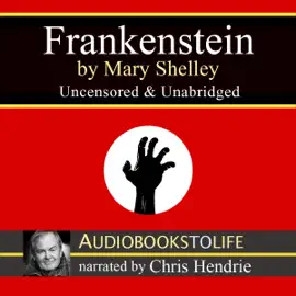 Frankenstein: The Modern Prometheus (Unabridged)