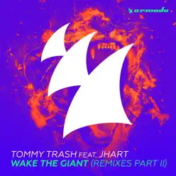 Wake the Giant (feat. J.Hart) [Remixes, Pt. 2] - Tommy Trash