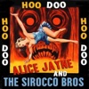 Alice Jayne & The Sirocco Bros. - Hoo Doo