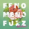 Fenomeno Fuzz - Olga