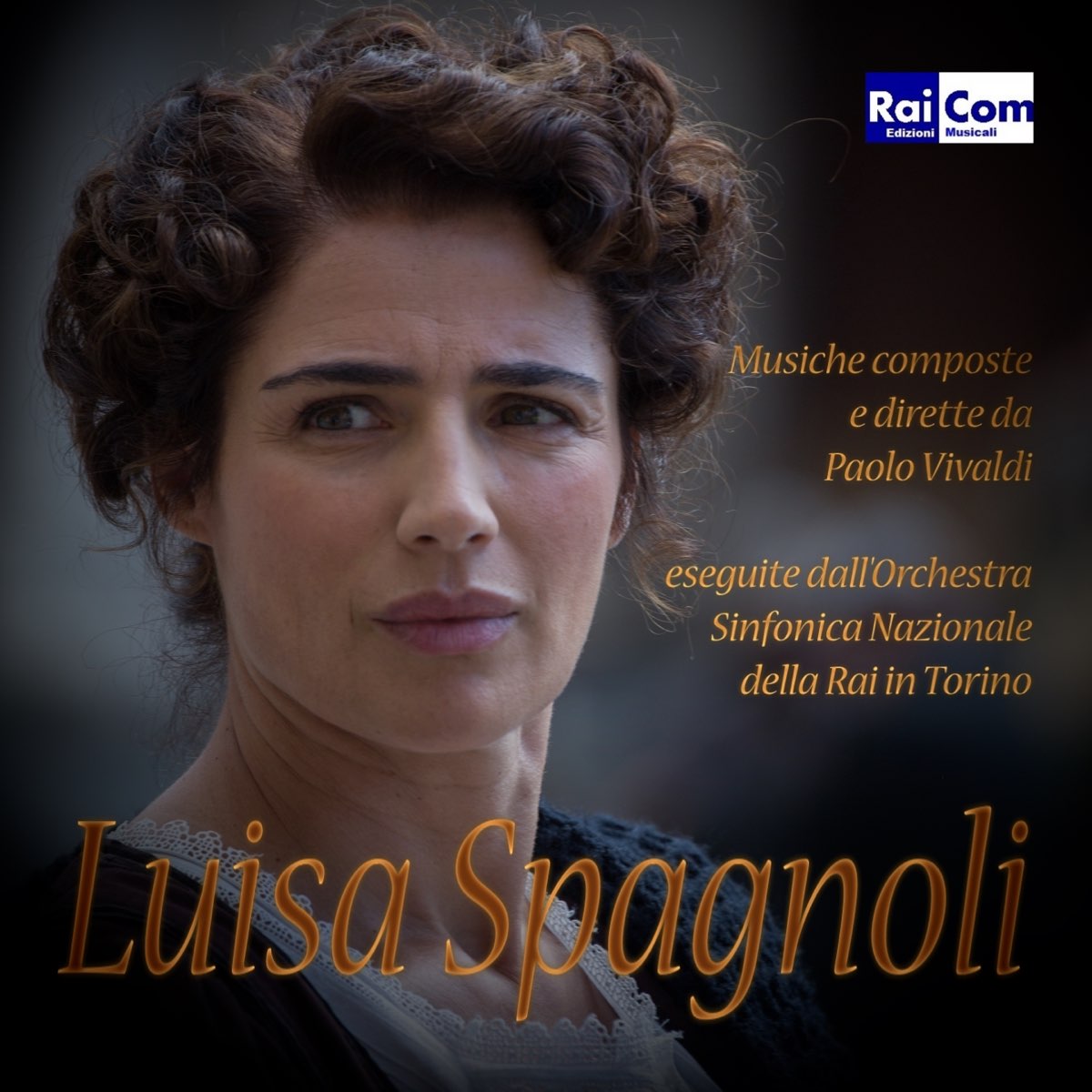 Luisa Spagnoli (feat. Orchestra Sinfonica Nazionale della RAI di Torino)  [Colonna sonora originale Fiction TV] - Album by Paolo Vivaldi - Apple Music