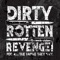 Dismember - Dirty Rotten Revenge! lyrics