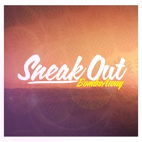 Sneak Out - Single - Bombs Away