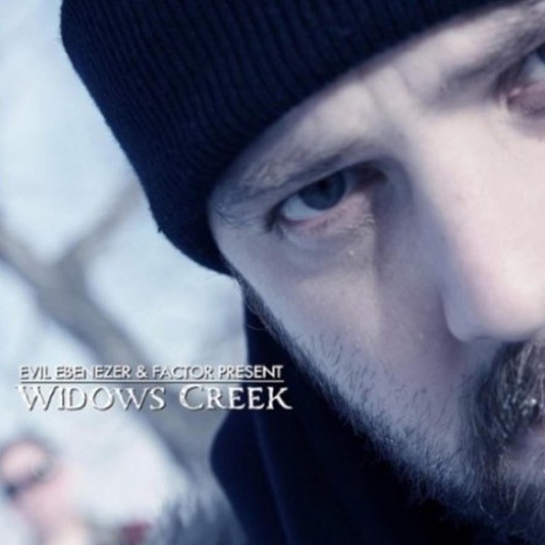 Widows Creek - EP - Evil Ebenezer & Factor