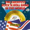 The Greatest Rock &amp; Roll Band In The World